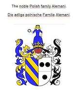 Télécharger le livre :  The noble Polish family Alemani. Die adlige polnische Familie Alemani.