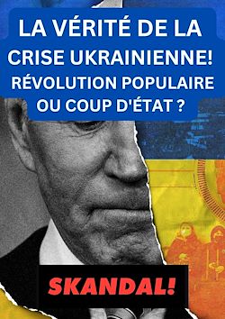 Télécharger le livre :  LA VÉRITÉ DE LA CRISE UKRAINIENNE !
