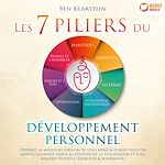 Télécharger le livre :  Les 7 piliers du développement personnel: Devenez la meilleure version de vous-même & forgez-vous un mental gagnant grâce au pouvoir de la psychologie et à un mindset positif