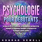 Télécharger le livre :  La psychologie pour les débutants: les bases du NLP, de l'inconscient, du développement personnel et des techniques de manipulation, développez votre confiance en vous et pratiquez la pensée positive