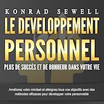 Télécharger le livre :  LE DEVELOPPEMENT PERSONNEL – Plus de succès et de bonheur dans votre vie: Améliorez votre mindset et atteignez tous vos objectifs avec des méthodes efficaces pour développer votre personnalité