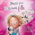 Télécharger le livre :  Parce que tu es une fille unique : un livre remplit d'histoires pour enfants inspirées d'histoires magiques sur le courage, la force et la confiance en soi. Parfait pour apprendre à lire,...