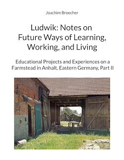 Télécharger le livre :  Ludwik: Notes on Future Ways of Learning, Working, and Living