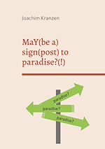 Download this eBook MaY(be a) sign(post) to paradise?(!)