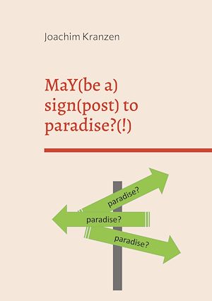 Download the eBook: MaY(be a) sign(post) to paradise?(!)