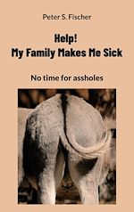 Télécharger le livre :  Help! My Family Makes Me Sick