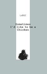 Download this eBook Sometimes I'd like to be a Chicken