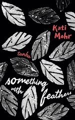 Télécharger le livre :  something with feathers