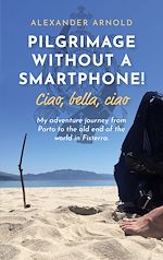 Télécharger le livre :  Pilgrimage without a smartphone! Ciao, bella, ciao
