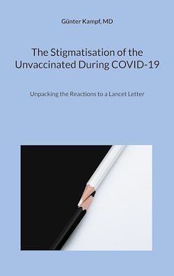Télécharger le livre :  The Stigmatisation of the Unvaccinated During COVID-19