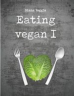 Télécharger le livre :  Eating vegan I