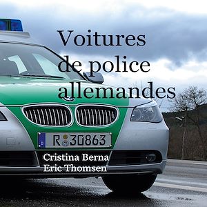 Téléchargez le livre :  Voitures de police allemandes