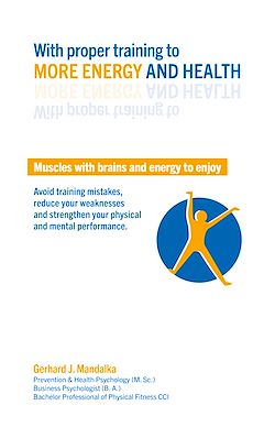 Télécharger le livre :  With proper training to more energy and health