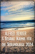 Download this eBook 5 Starke Krimis für die Strandliege 2024