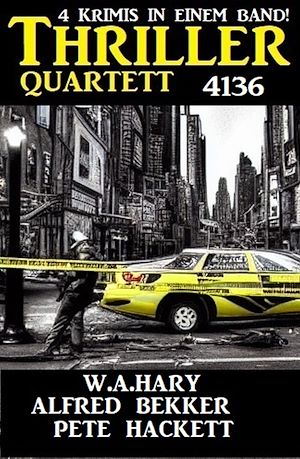 Téléchargez le livre :  Thriller Quartett 4136 - 4 Krimis in einem Band!