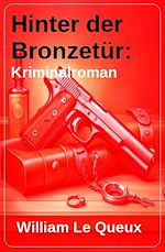 Download this eBook Hinter der Bronzetür: Kriminalroman