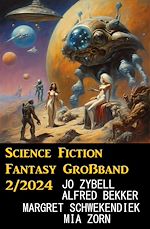 Download this eBook Science Fiction Fantasy Großband 2/2024