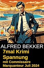 Download this eBook 7mal Krimi Spannung mit Commissaire Marquanteur Juli 2024