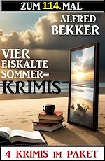 Télécharger le livre :  Zum 114. Mal vier eiskalte Sommerkrimis