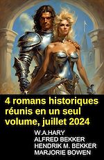 Télécharger le livre :  4 romans historiques réunis en un seul volume, juillet 2024