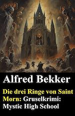 Télécharger le livre :  Die drei Ringe von Saint Morn: Gruselkrimi: Mystic High School
