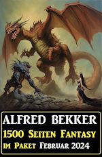 Download this eBook 1500 Seiten Fantasy im Paket Februar 2024