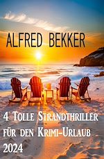 Download this eBook 4 Tolle Strandthriller für den Krimi-Urlaub 2024