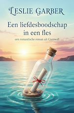 Télécharger le livre :  Een liefdesboodschap in een fles: een romantische roman uit Cornwall