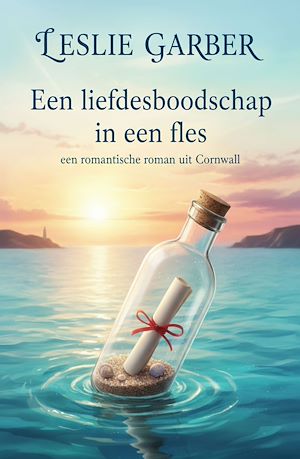 Téléchargez le livre :  Een liefdesboodschap in een fles: een romantische roman uit Cornwall