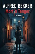 Download this eBook Mort à Tanger : un thriller