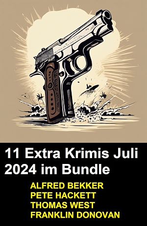 Download the eBook: 11 Extra Krimis Juli 2024 im Bundle