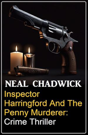 Téléchargez le livre :  Inspector Harringford and the Penny Murderer: Crime Thriller