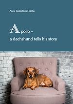 Télécharger le livre :  Apollo - a dachshund tells his story