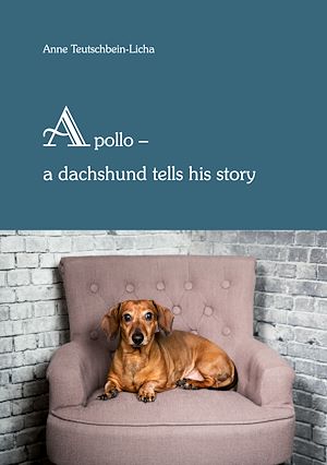 Téléchargez le livre :  Apollo - a dachshund tells his story