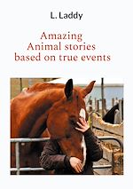 Download this eBook Amazing Animal stories based on true events