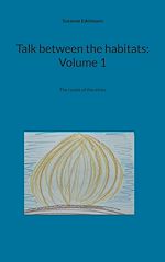 Télécharger le livre :  Talk between the habitats: Volume 1
