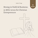 Télécharger le livre :  Strong in Faith & Business: 55 Bible verses for Christian Entrepreneurs