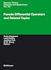 Télécharger le livre :  Pseudo-Differential Operators and Related Topics