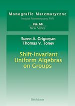 Télécharger le livre :  Shift-invariant Uniform Algebras on Groups