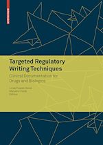 Télécharger le livre :  Targeted Regulatory Writing Techniques: Clinical Documents for Drugs and Biologics