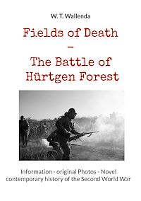 Téléchargez le livre :  Fields of Death - The Battle of Hürtgen Forest