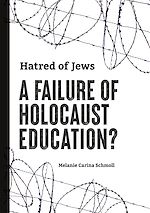 Télécharger le livre :  Hatred of Jews-A Failure of Holocaust Education?