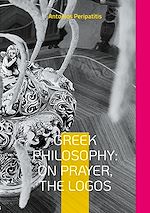 Télécharger le livre :  Greek Philosophy: On Prayer, the Logos