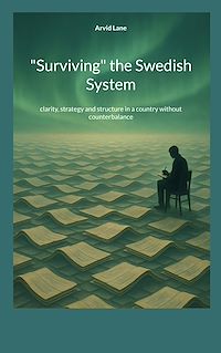 Téléchargez le livre :  "Surviving" the Swedish System