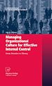 Télécharger le livre :  Managing Organizational Culture for Effective Internal Control