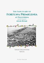 Télécharger le livre :  The Sanctuary of Fortuna Primigenia at Palestrina (ancient Praeneste) near Rome