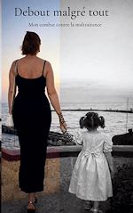 Télécharger le livre :  Debout malgré tout