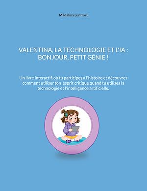 Download the eBook: Valentina, la technologie et l'IA : Bonjour, Petit Génie !