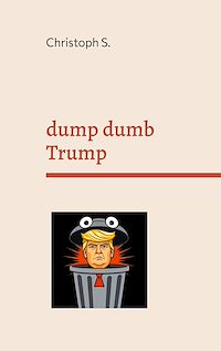Téléchargez le livre :  dump dumb Trump