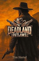 Download this eBook Deadland Outlaws